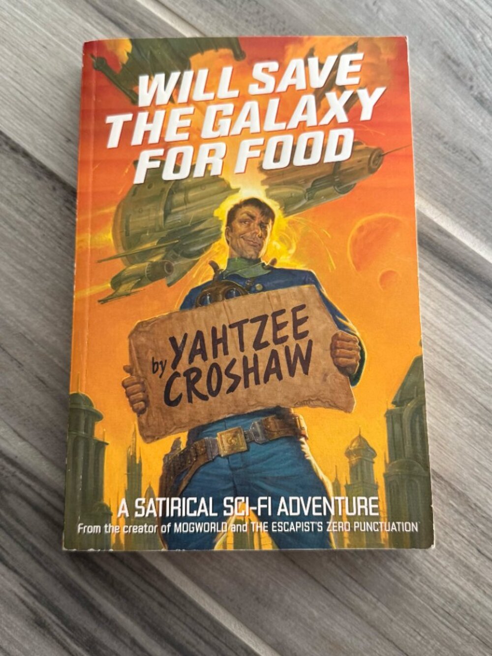 Will Save The Galaxy For Food Yahtzee Croshaw SIGNED Autographed 1st Edition